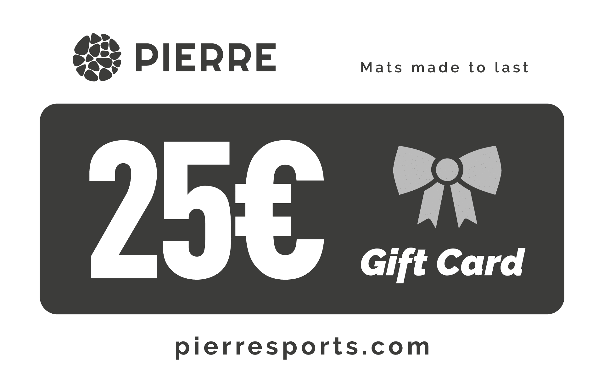 PIERRE Twenty Five Euro Gift Card